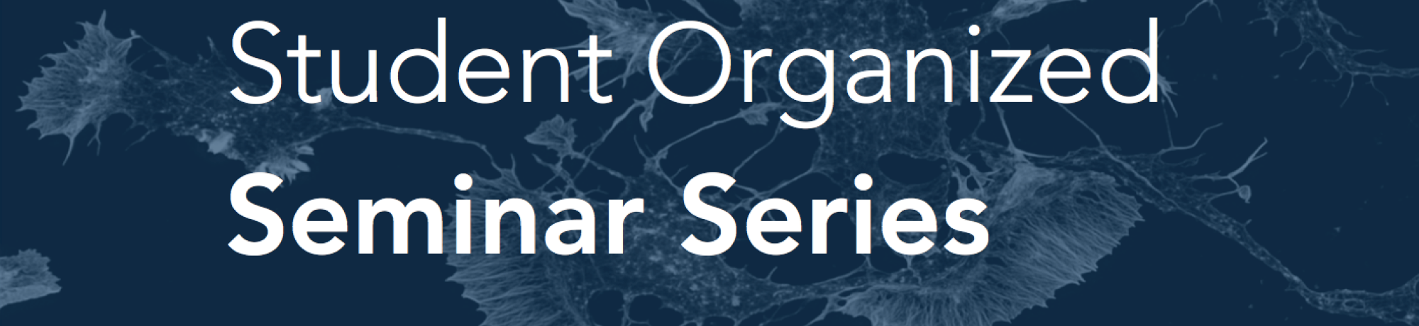 Student Organized Seminar Series